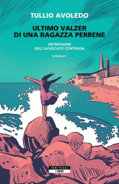 Ultimo valzer di una ragazza perbene. Un'indagine dell'avvocato Contrada