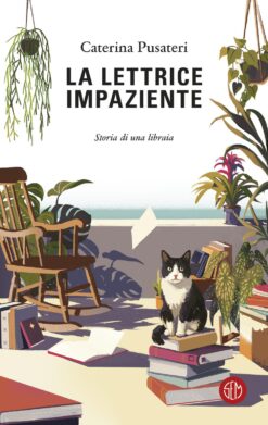La lettrice impaziente. Storia di una libraia