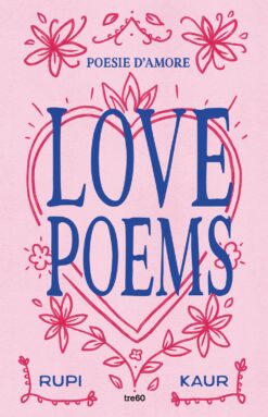 Love poems. Poesie d'amore