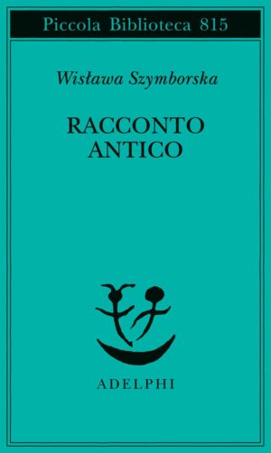 Racconto antico e altre poesie disperse. Testo originale a fronte