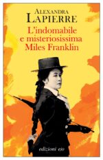 L'indomabile e misteriosissima Miles Franklin