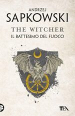 Il battesimo del fuoco. The Witcher. 5.