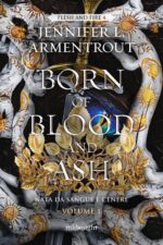 Born of blood and ash. Nata da sangue e cenere. Vol. 1