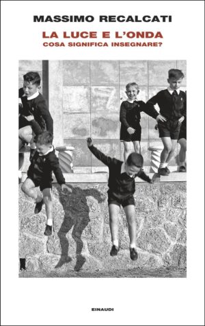 La luce e l'onda. Cosa significa insegnare?