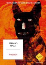 Predatori. I serial killer che hanno segnato l'America