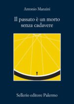Il passato è un morto senza cadavere