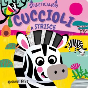 Cuccioli a strisce. Solleticalibri. Ediz. a colori