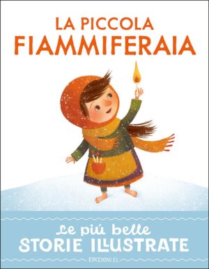 La piccola fiammiferaia. Stampatello maiuscolo. Ediz. a colori