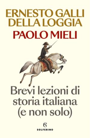 Brevi lezioni di storia italiana (e non solo)