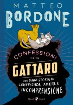 Confessioni di un gattaro. Una lunga storia di convivenza, amore e incomprensione