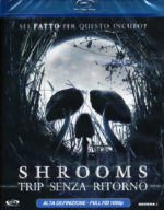 Shrooms - Trip Senza Ritorno