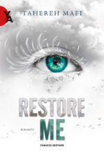 Restore me. Shatter me. 4.